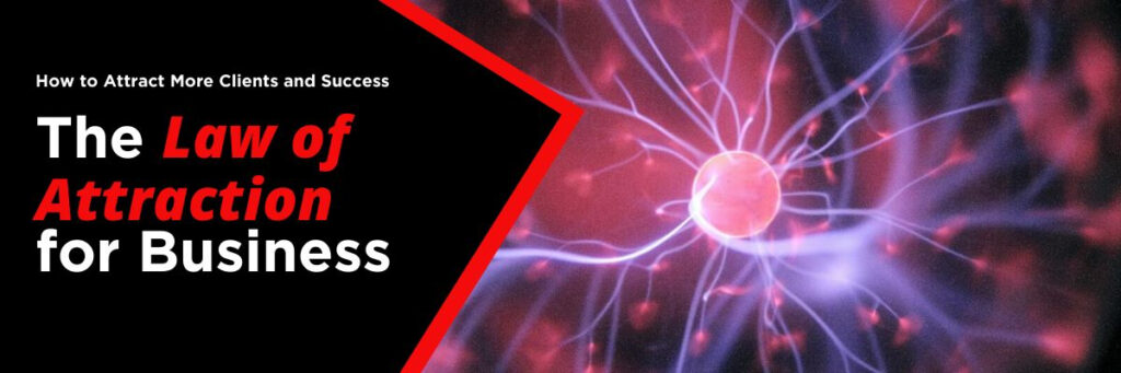 The Law of Attraction for Business: How to Attract More Clients and Success in 2024 1 the law of attraction for business