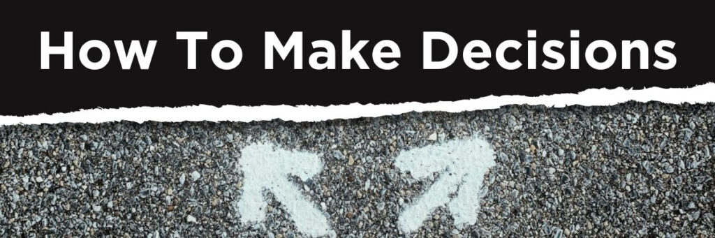 How To Make Decisions - as highlighted by Bob Proctor 1 How To Make Decisions